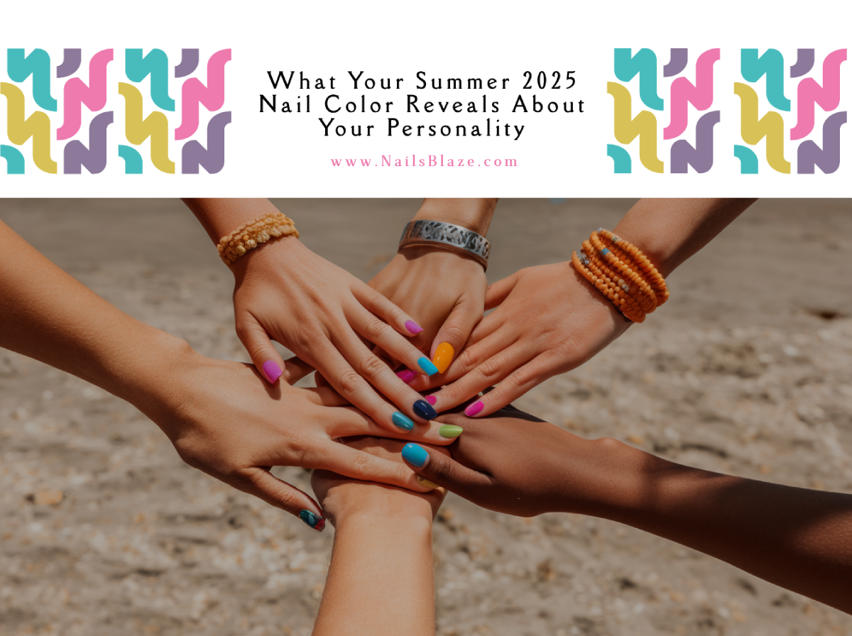 What Your Summer 2025 Nail Color Reveals About Your Personality