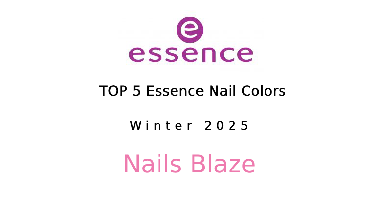 Winter 2025’s Top 5 Essence Nail Colors You Can’t Miss!